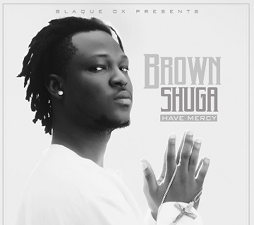 VIDEO: Brown Shuga – Have Mercy