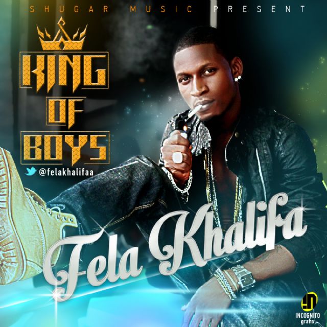 Fela Khalifa – ‘King of Boys’ [Audio]