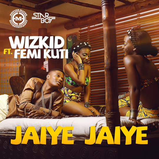 Wizkid Features Femi Kuti On New Single -’Jaiye Jaiye’ [Audio]