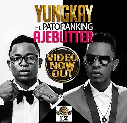 VIDEO: Yung Kay – Ajebutter ft Patoranking