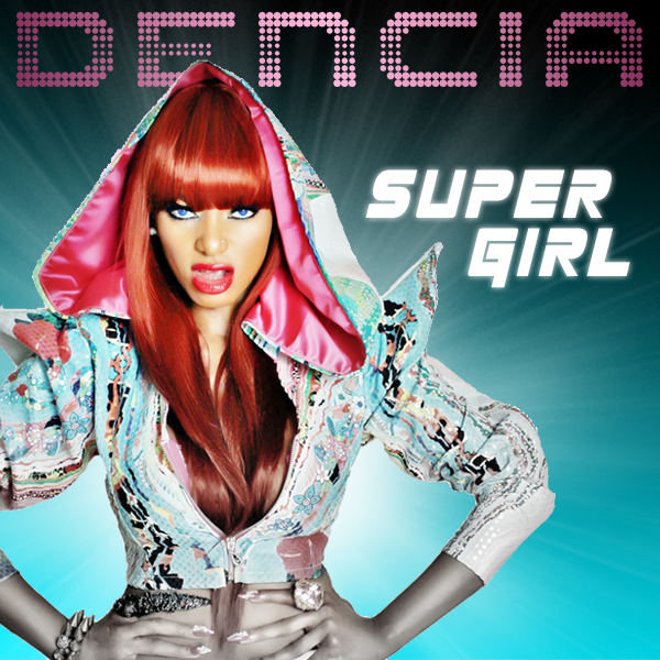 Controversial Up And Coming Artiste, Dencia Turns SUPERGIRL