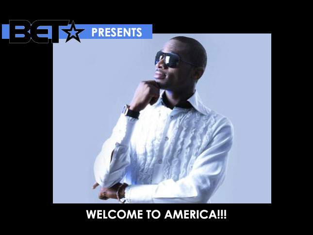 BET Presents: D’Banj – Welcome to America!!!