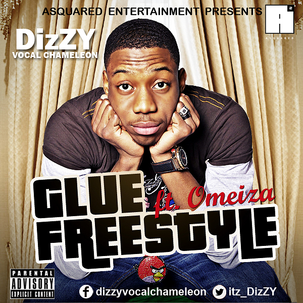 DizZY – GLUE FREESTYLE FT Omeiza