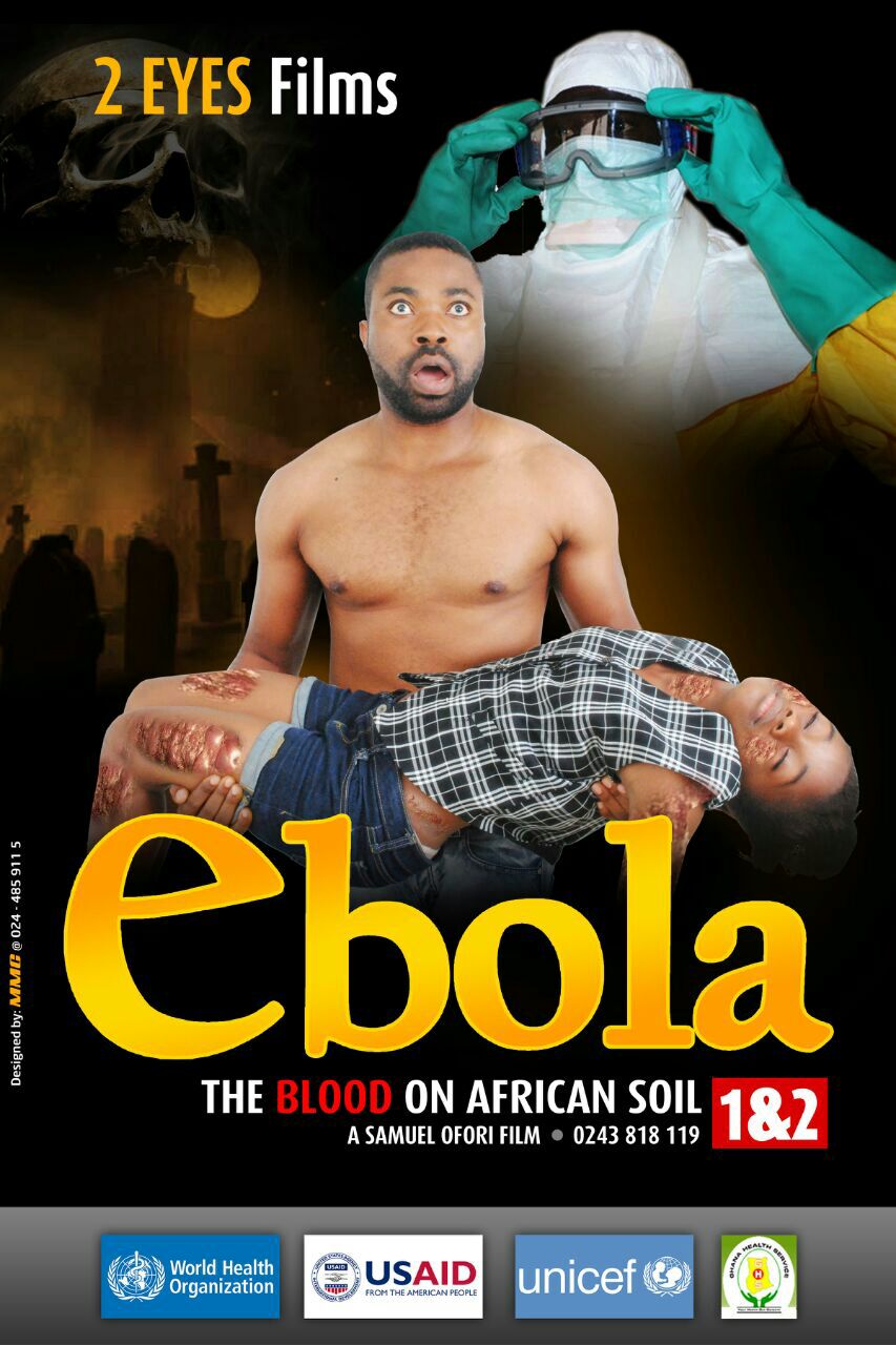 DOCTORS AND PRESIDENT OF CINEMATOGRAPHY EXHIBITION BOARD OF GHANA APPLAUD SAMUEL OFORI’S MOVIE; “EBOLA”