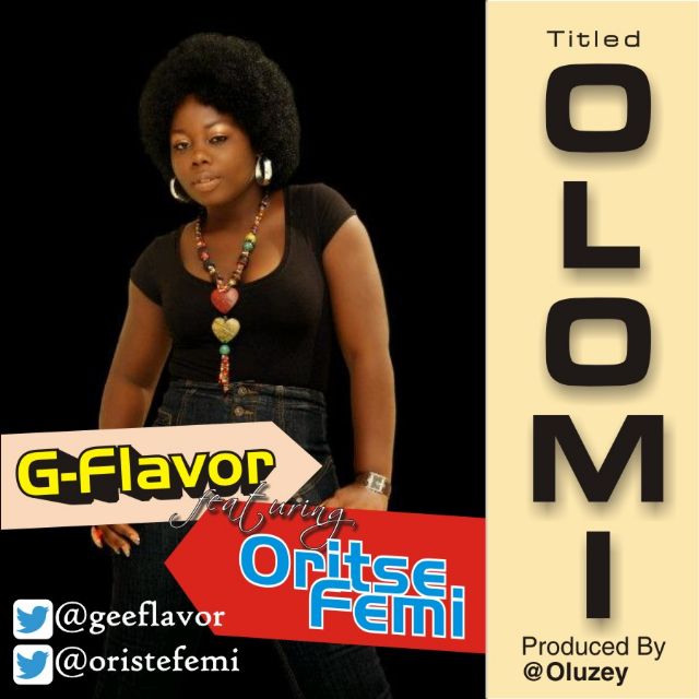 G-Flavor Ft Oritse Femi – Olomi