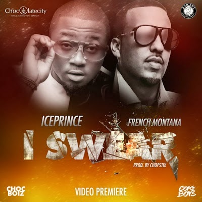 ICEPRINCE – I SWEAR ft FRENCH MONTANA (OFFICIAL VIDEO)