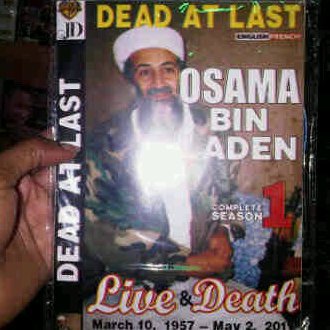 GTFOH! There’s already an Osama Bin Laden’s Death DVD in Alaba